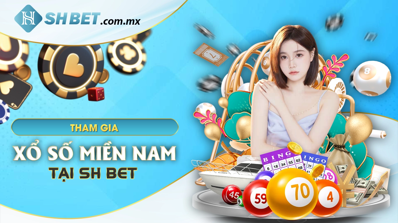 Tham gia xổ số miền nam tại shbet